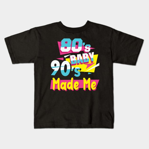 80s baby 90s made me Kids T-Shirt by Sabahmd